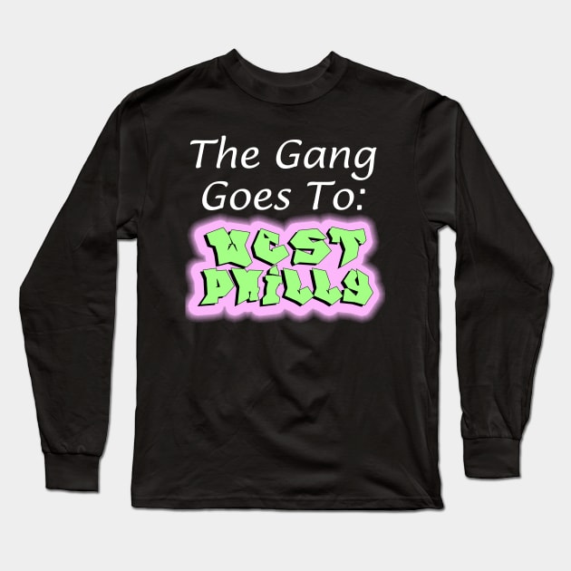 The gang goes to West Philly crossover Long Sleeve T-Shirt by Captain-Jackson